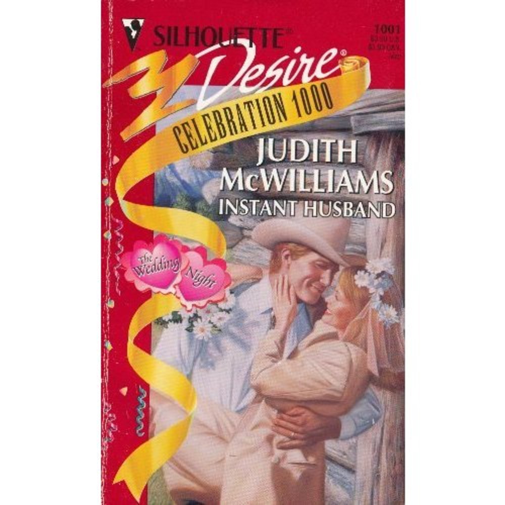 Instant Husband (The Wedding Night / Celebration 1000 / Silhouette Desire, No. 1